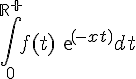 \Large\Bigint_0^{\bb{R}^+}f(t)exp(-xt)dt